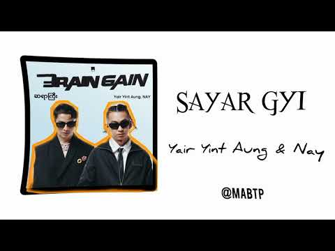 SAYAR GYI - Yair Yint Aung & Nay (song )