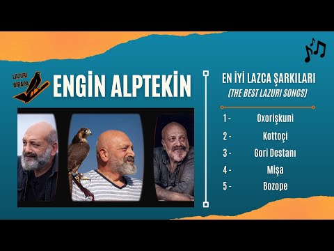 Engin Alptekin - En İyi Lazca Şarkıları (TOP 5 LAZURİ BİRAPA)