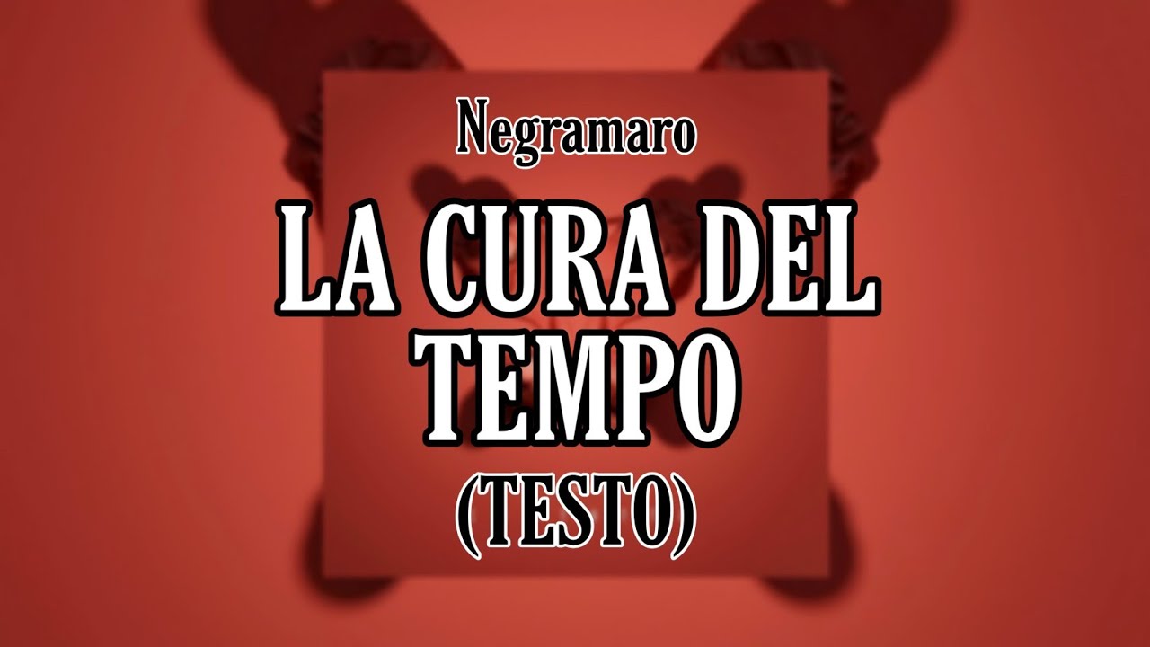 Watch Now Negramaro - La Cura Del Tempo | Testo Negramaro - La Cura Del Tempo | Testo