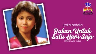 Download lagu Lydia Natalia - Bukan Untuk Satu Hari Saja mp3