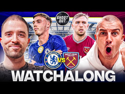 CHELSEA 3-2 WEST HAM LIVE WATCHALONG