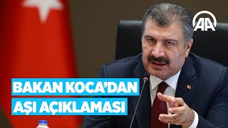 Sağlık Bakanı Koca'dan aşı açıklaması