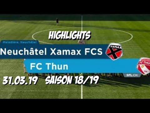 Highlights: FCS Neuchatel Xamax vs Fc Thun (31.03.19)