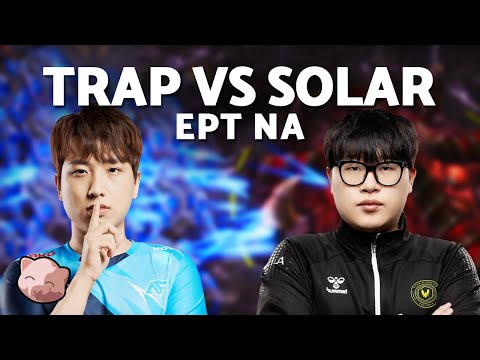 TRAP vs SOLAR | EPT NA 232 (Bo3 ZvP) - StarCraft 2