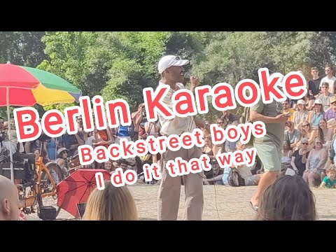 Mauerpark Karaoke Berlin 2023, Backstreet boys - I want it that way