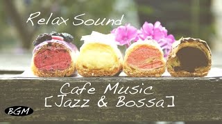 【3HOURS】 Relax Cafe Music - Background Jazz & Bossa Nova Instrumental Music - Study Music