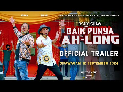 BAIK PUNYA AH LONG OFFICIAL TRAILER