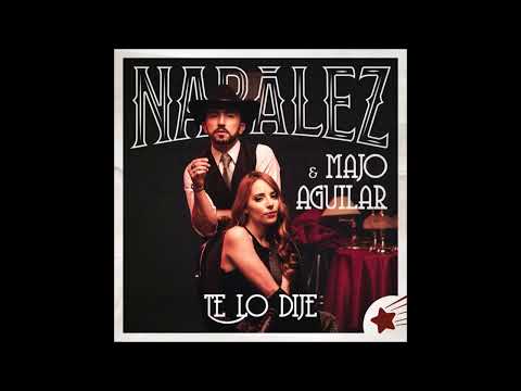 Te Lo Dije Majo Aguilar ft Nabalez