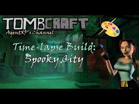 TRLE Building Time-lapse: Spooky City
