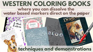 Western Coloring Books where you can dissolve the water based markers - techniques and demos