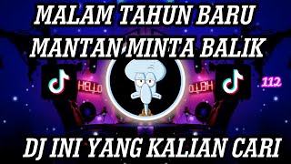 Download lagu DJ MALAM TAHUN BARU MANTAN MINTA BALIK REMIX VIRAL TIKTOK TERBARU 2022 JEDAG JEDUG MENGKANE mp3