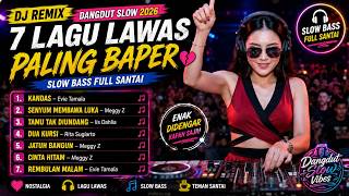 Download lagu DJ REMIX DANGDUT SLOW 2026 | 7 Lagu Lawas Paling Baper & Bikin Kangen ❤️ mp3 Download lagu DJ REMIX DANGDUT SLOW 2026 | 7 Lagu Lawas Paling Baper & Bikin Kangen ❤️ mp3