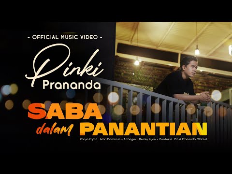 Pinki Prananda - Saba Dalam Panantian (Official Music Video)