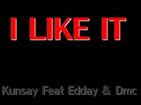 Kunsay Feat Edday & Dmc - l Like It - [ WEST PRODUCTION ] ( Instrumental By Roulio ) 2011.