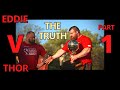 EDDIE v THOR: The TRUTH | Episode 1