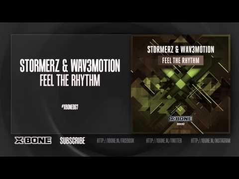 Stormerz & Wav3motion - Feel The Rhythm (#XBONE067)
