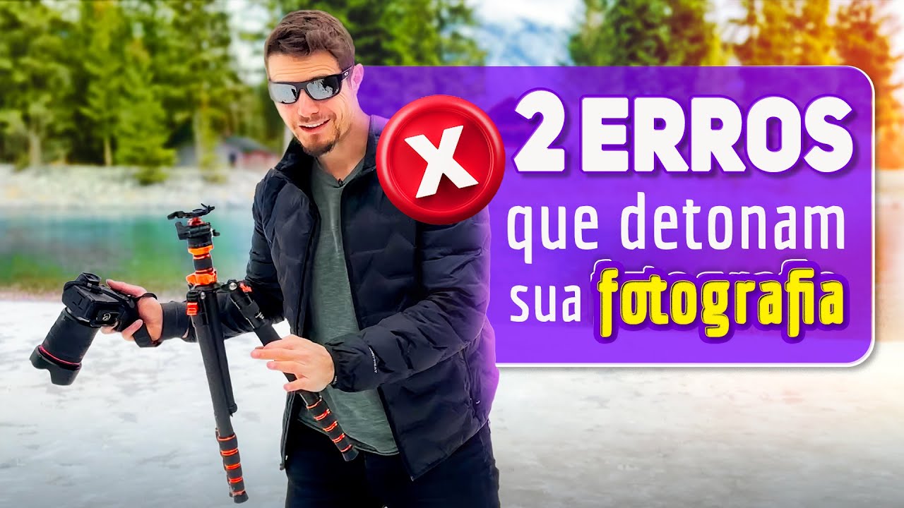 2 ERROS DE INICIANTES na Fotografia que Precisam ACABAR
