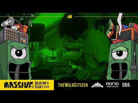 MASSIVE! Selector's Diary 068 - The Wild Citizen