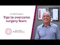 Tips to overcome surgery fears