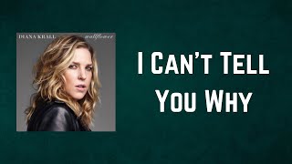 Diana Krall - I Can't Tell You Why (Lyrics)