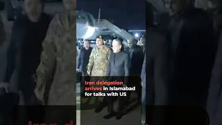 Iran sends senior delegation to Islamabad for direct talks with US officials