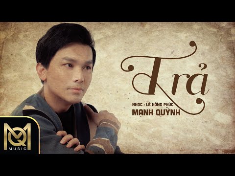 Trả - Mạnh Quỳnh