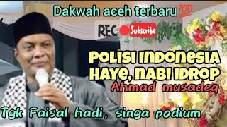 Download lagu Polisi haye, nabi idrop, Ahmad musadeq, yg ba aliran sesat, dakwah aceh terbaru Faisal hadi, mp3 Download lagu Polisi haye, nabi idrop, Ahmad musadeq, yg ba aliran sesat, dakwah aceh terbaru Faisal hadi, mp3