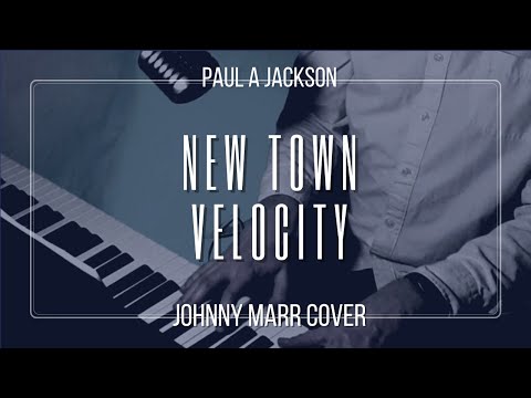 Johnny Marr New Town Velocity