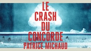 Patrice Michaud - Le crash du Concorde
