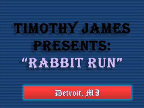 Timothy James Presents   Rabbit Run