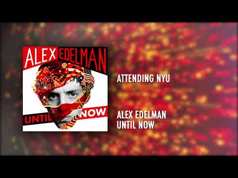 Attending NYU | Until Now | Alex Edelman