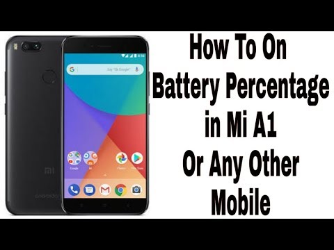 How To Show Battery Percentage In Mi A1 Or In Any Other Android One Mobile By Smart Mania