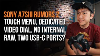 Sony a7SIII Touch Menu, Video Dial, Two USB-C Ports? | Rumor Roundup