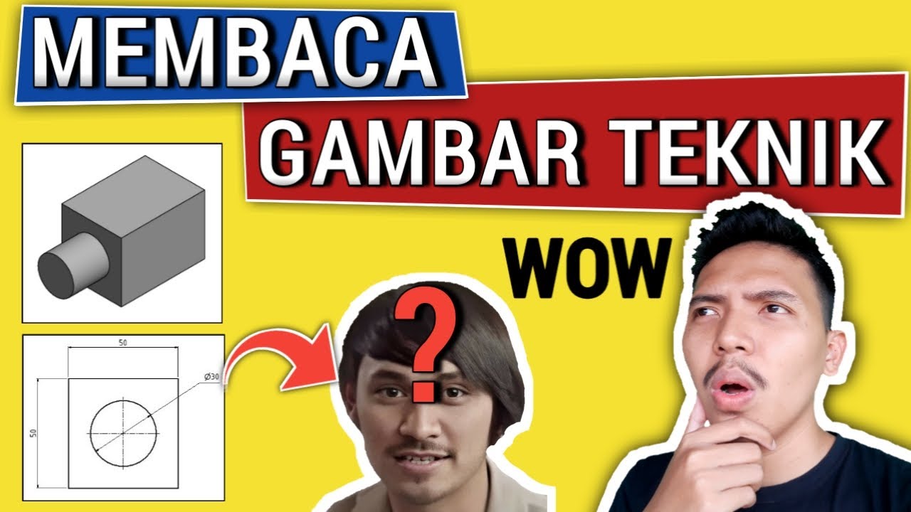 CARA MEMBACA GAMBAR TEKNIK DASAR DENGAN MUDAH