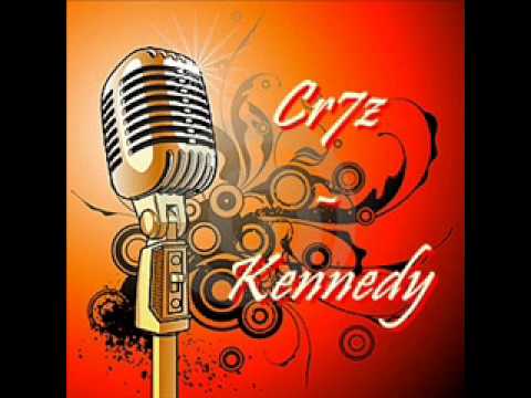 Cr7z - Kennedy