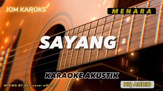Download lagu SAYANG - MENARA ( AKUSTIK KARAOKE ) mp3