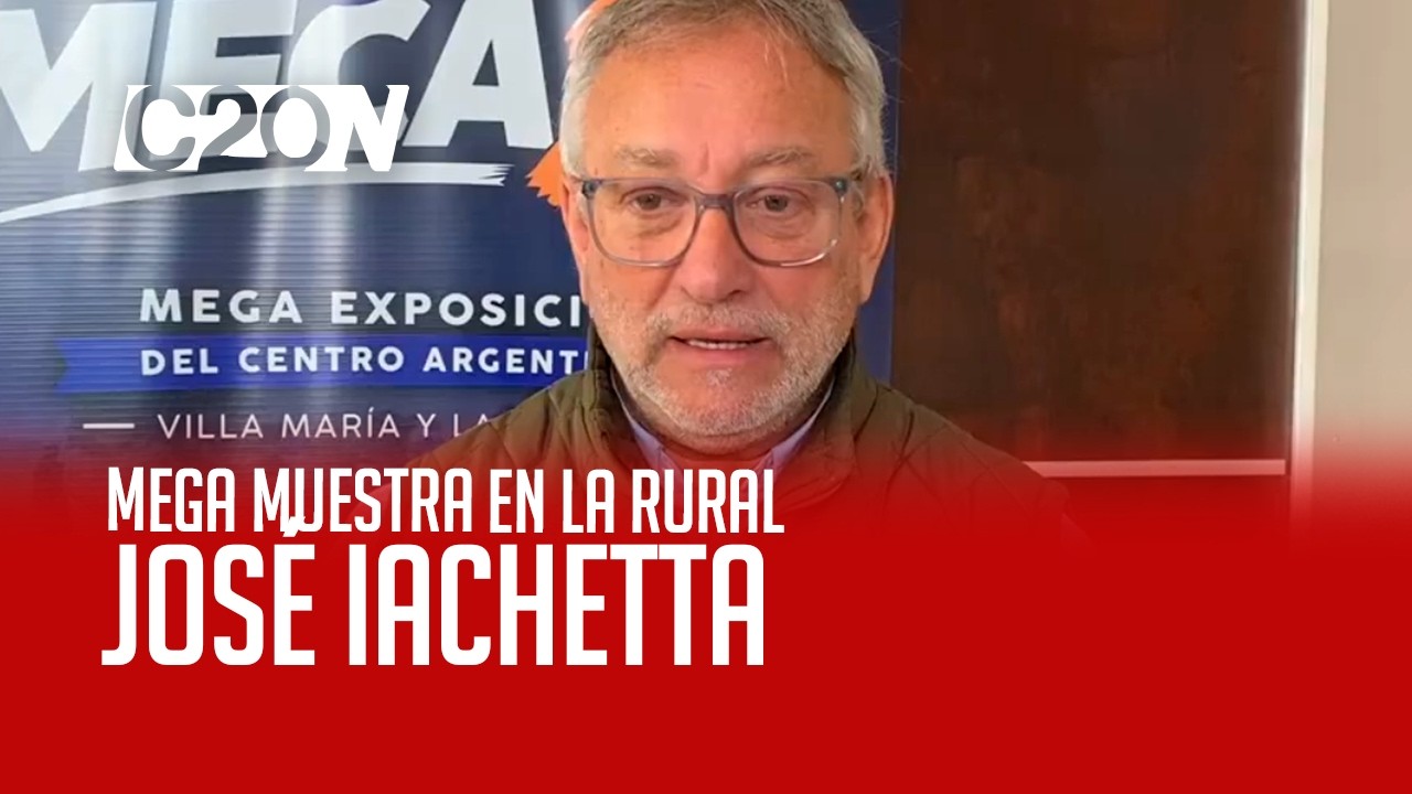 C20 Noticias | Mega muestra en la rural - José Iachetta