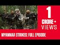 Special Operations India Myanmar English Episode