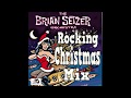 Brian Setzer Rocking Christmas Mix 