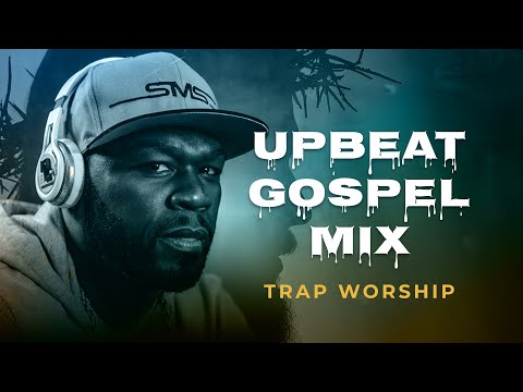 Upbeat Gospel Worship Mix — Trap & Christian Hip Hop Praise (2026)