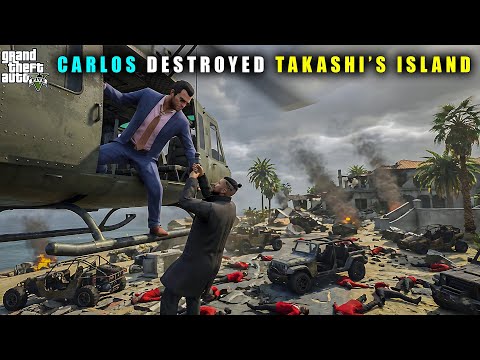 GTA 5 : CARLOS DESTROYED TAKASHI'S ISLAND || BB GAMING