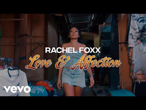 Rachel Foxx - Love and Affection (Official Music Video)