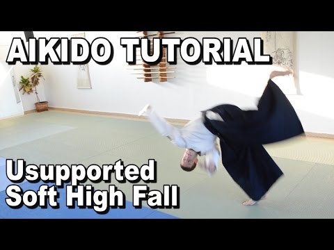 [Aikido Ukemi] Unsupported Soft High Fall - Tutorial