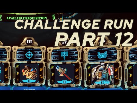 These Mission Rewards Are Killing Me - Chaos Gate Challenge Run (Part 12)