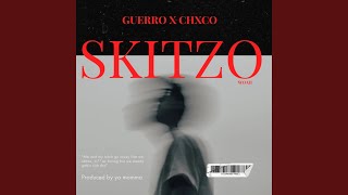 SKITZO (feat. Chxco)