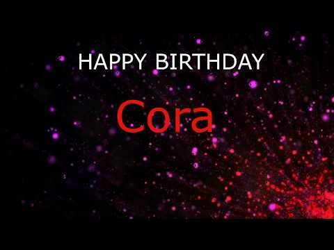 It's Cora's Birthday HOORAY! A Better Birthday Song.