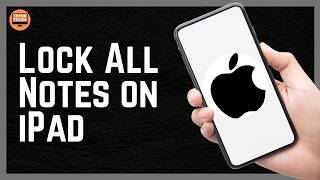 How to Lock All Notes on iPad 2026