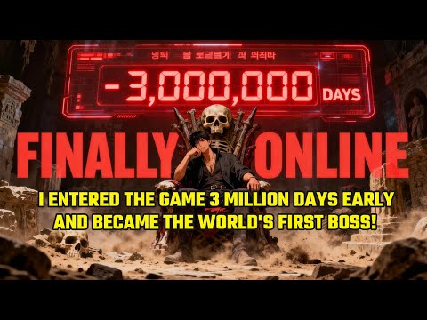 I Entered The Game 3 Million Days Early... And Became The World's First Boss!