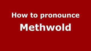 How to pronounce Methwold