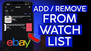 How to Add and Delete Items from Ebay Watch List 2022